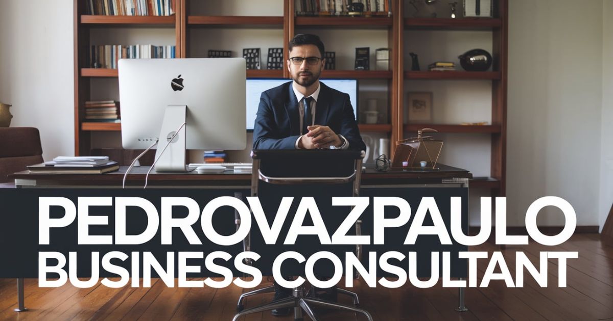 Pedrovazpaulo Business Consultant: Unleashing Your Company's Full Potential