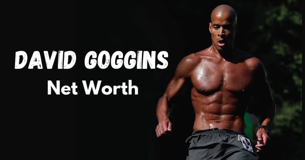 David Goggins Net Worth: A Journey of Resilience and Success