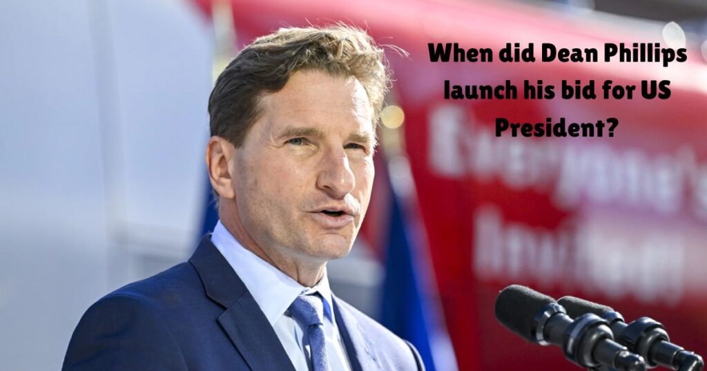 When did Dean Phillips launch his bid for US President?