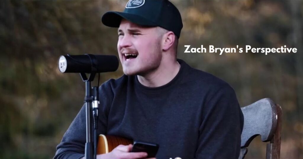 Zach Bryan's Perspective