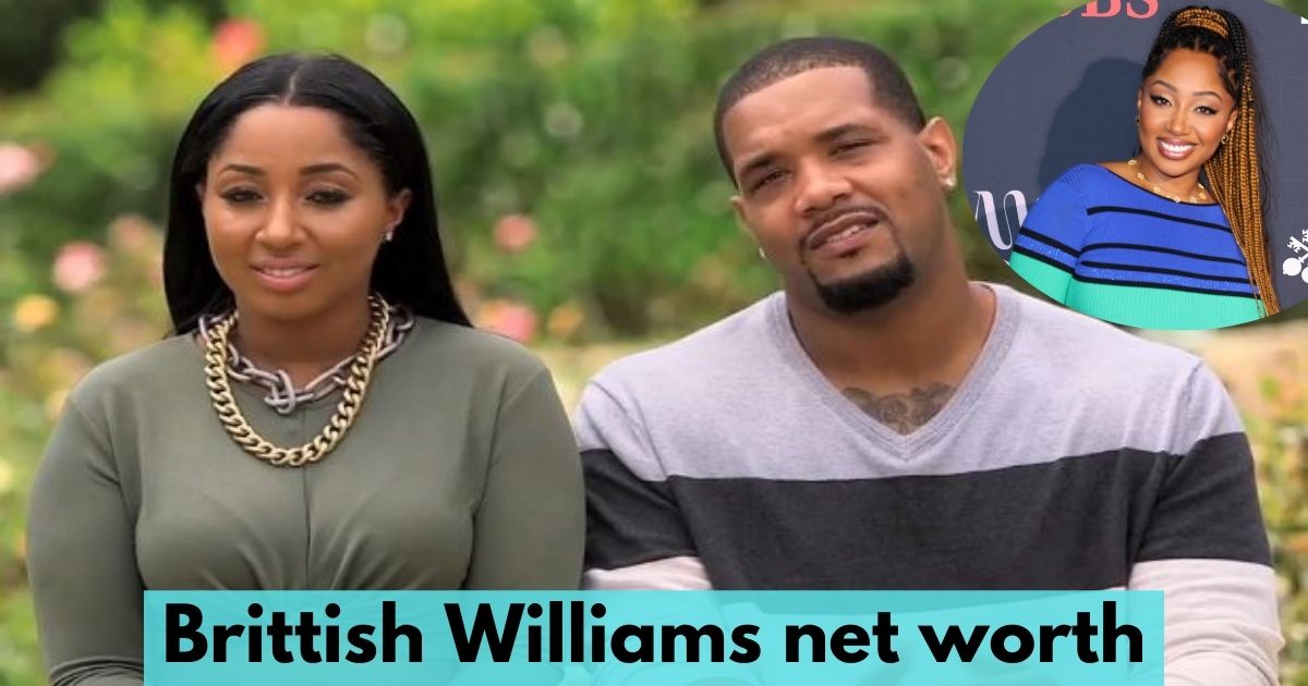 Brittish Williams Net Worth: From Reality TV Drama to Business Boss