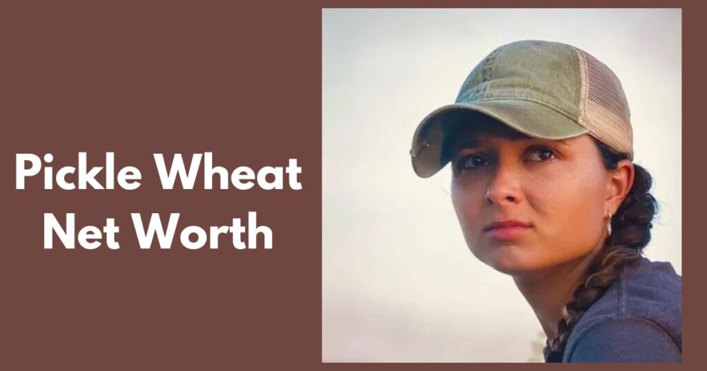 Pickle Wheat Net Worth