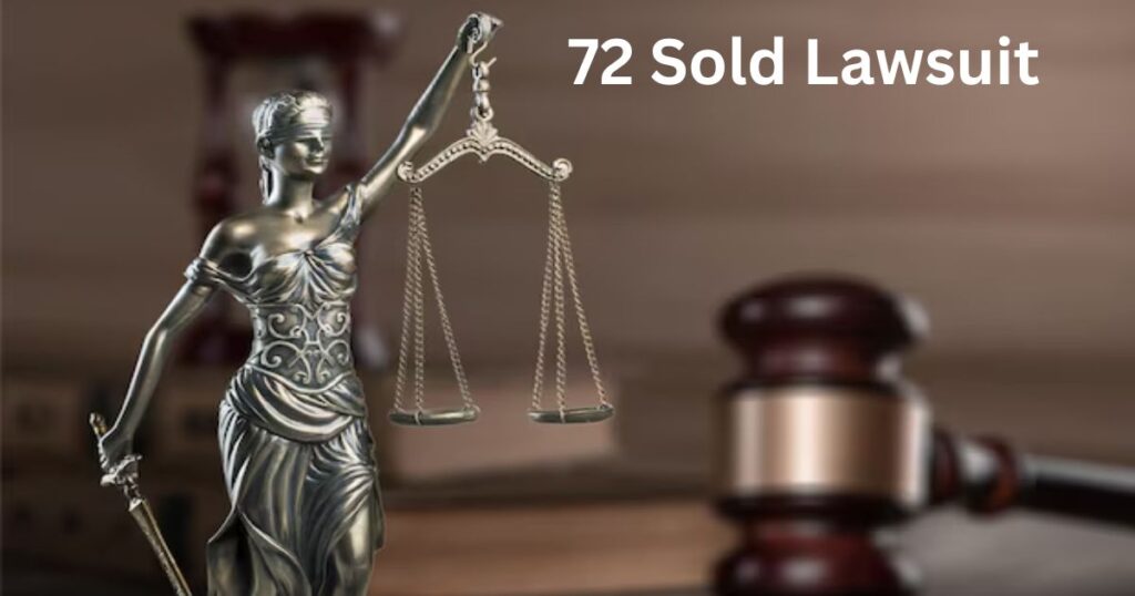 The 72 Sold Lawsuit: A Game-Changer in the Real Estate World?