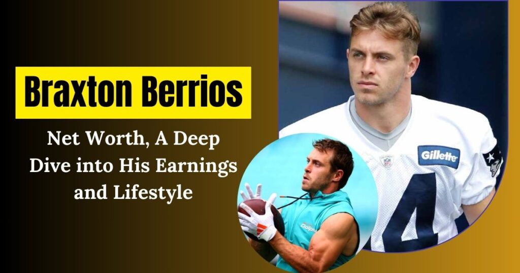 Braxton Berrios Net Worth: A Deep Dive into His Earnings and Lifestyle