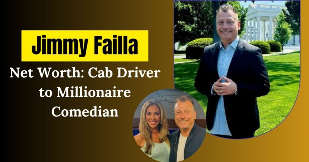 Jimmy Failla Net Worth: Cab Driver to Millionaire Comedian