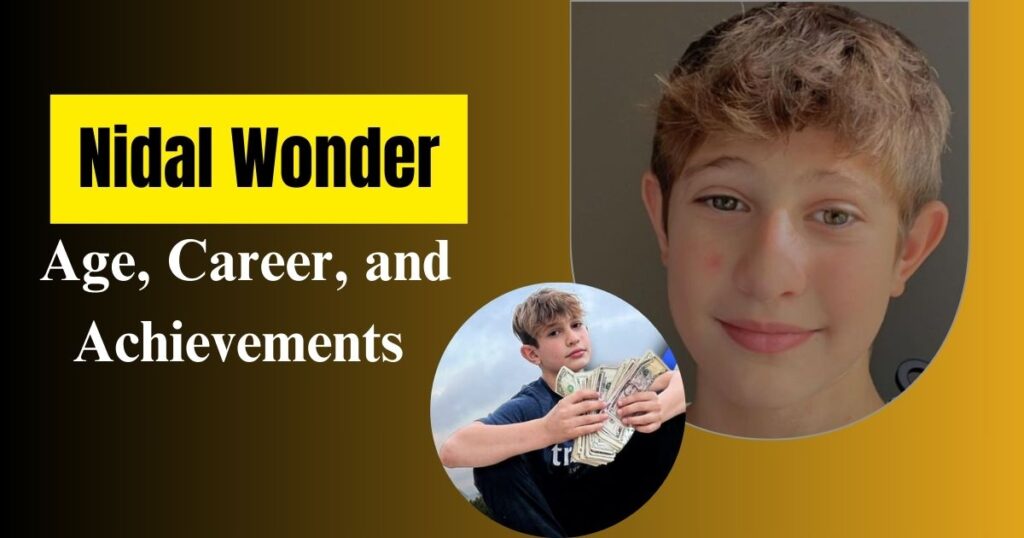 The Phenomenon of Nidal Wonder: Age, Career, and Achievements